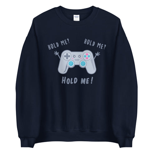 Hold Me! Sweatshirt